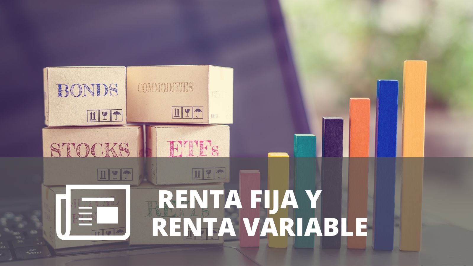 Comparación entre renta fija y renta variable